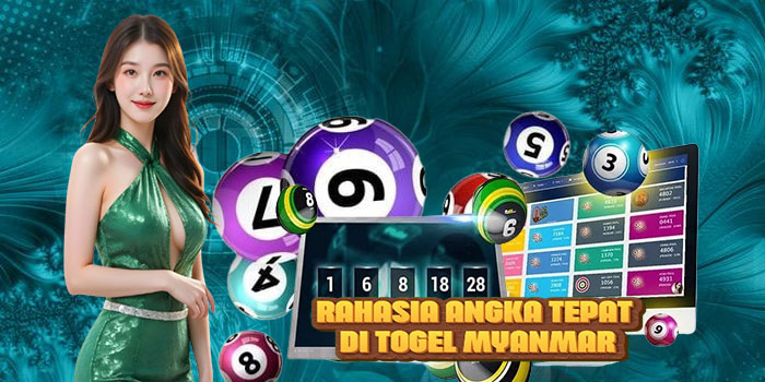 Rahasia Angka Tepat di Togel Myanmar
