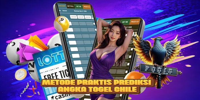 Metode Praktis Prediksi Angka Togel Chile
